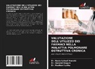 Dr. Nazia Lateef Amrohi, Nazia Lateef Amrohi, Dr. Husaini Begum, Husaini Begum, Dr. Madhavi Latha, Madhavi Latha - VALUTAZIONE DELL'UTILIZZO DEI FARMACI NELLA MALATTIA POLMONARE OSTRUTTIVA CRONICA