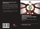 Benedictta I Dibia, Dr Benedictta I Dibia - Implications et opportunités du climat mondial