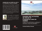 Confred Godfrey Musuka - EXAMEN DES ACTIVITÉS DE PÊCHE ET D'AQUACULTURE EN ZAMBIE