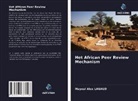 Mayeul Alex Lagaud - Het African Peer Review Mechanism