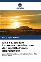 Betty Njeri Kariuki - Eine Studie zum Lebensraumverlust und den unmittelbaren Bedrohungen