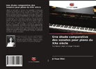 Ji-Youn Shin - Une étude comparative des sonates pour piano du XXe siècle