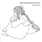 Herwig Bachler - Mein Festspielsommer 2018