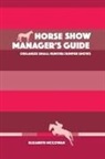 Elizabeth McCowan - Horse Show Manager's Guide