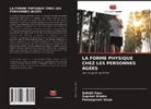 Supreet Bindra, Sukhjit Kaur, Pankajpreet Singh - LA FORME PHYSIQUE CHEZ LES PERSONNES ÂGÉES