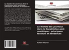 Nurlan Askarov - Le monde des journaux dans le Kazakhstan post-soviétique : principaux facteurs et tendances