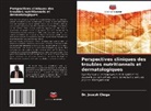 Dr. Joseph Choge, Joseph Choge - Perspectives cliniques des troubles nutritionnels et dermatologiques
