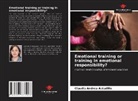 Claudia Andrea Astudillo - Emotional training or training in emotional responsibility?
