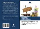 Edwar Agbai, Edward Agbai, Funminiyi Egbedoyin, Anthon Okafor, Anthony Okafor - Vergleichende Studie zur Bildungsfinanzierung in Nigeria