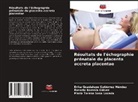 Rosario Barrera Gálvez, Erika Guadalupe Gutiérrez Méndez, María Teresa Sosa Lozada - Résultats de l'échographie prénatale du placenta accreta placentae