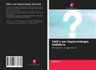 Rohit S. - FAQ's em Implantologia Dentária