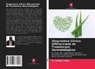 Dr. Joseph Choge, Joseph Choge - Diagnóstico Clínico Diferenciado de Transtornos Dermatológicos
