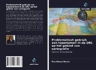 Pax Mbuyi   Mucici, Pax Mbuyi Mucici - Problematisch gebruik van toponiemen in de DRC op het gebied van cartografie