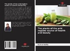 Kedied Hafida - The plants of the arid regions source of health and beauty