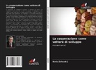 Boris Zalesskij - La cooperazione come vettore di sviluppo