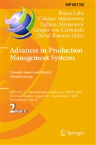 Gregor von Cieminski, Bojan Lalic, Vidosa Majstorovic, Vidosav Majstorovic, Ugljesa Marjanovic, Ugljesa Marjanovic et al... - Advances in Production Management Systems. Towards Smart and Digital Manufacturing