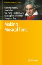 Sangeeta Dey, Jordon Goebel, Ale Lubet, Alex Lubet, Guerin Mazzola, Guerino Mazzola... - Making Musical Time