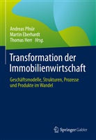 Marti Eberhardt, Martin Eberhardt, Thomas Herr, Andreas Pfnür - Transformation der Immobilienwirtschaft