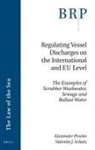 Valentin J Schatz, Valentin J. Schatz, Alexander Proelss, Valentin Schatz - Regulating Vessel Discharges on the International and EU Level