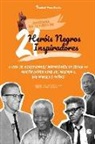 Student Press Books, Robin White - 21 Heróis Negros Inspiradores: A vida de Realizadores Importantes do século XX: Martin Luther King Jr, Malcolm X, Bob Marley e outros (Livro Biográfi