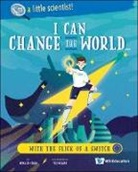 Ronald Wai Hong Chan, Yee Wearn Chow, Ronald Wai Hong Chan, Kathy Wong - I Can Change The World... With The Flick Of A Switch