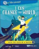 Ronald Wai Hong Chan, Yee Wearn Chow, Ronald Wai Hong Chan, Kathy Wong - I Can Change The World... With The Flick Of A Switch