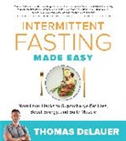 Thomas DeLauer - Intermittent Fasting Made Easy