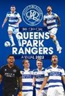 Queens Park Rangers Football Club - The Official Queens Park Rangers Annual 2022