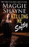 Maggie Shayne - Killing Me Softly