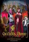 Victor Steel - The succubus and her pet human vol 2
