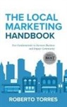 Roberto Torres - The Local Marketing Handbook