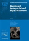 Rosa M. Garcia Ros, Beatriz Garcia, Beatriz García, Garcia Beatriz, Steven Gullberg, Steven (University of Oklahoma) Gullberg... - Education and Heritage in the Era of Big Data in Astronomy (Iau S367)