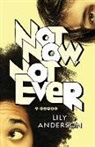 Lili Anderson, Lily Anderson - Not Now, Not Ever