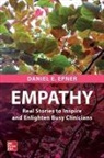 Daniel E Epner, Daniel E. Epner, Laura G. Meyer - Empathy: Real Stories to Inspire and Enlighten Busy Clinicians