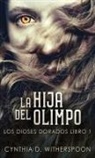 Cynthia D. Witherspoon, Santiago Machain - La Hija Del Olimpo