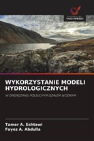 Fayez A. Abdulla, Tamer A. Eshtawi - WYKORZYSTANIE MODELI HYDROLOGICZNYCH