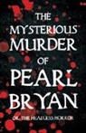 Anonymous - The Mysterious Murder of Pearl Bryan