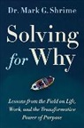 Dr. Mark Shrime, Mark Shrime - Solving for Why