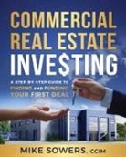 Mike Sowers - Commercial Real Estate Investing