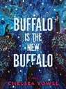 Chelsea Vowel - Buffalo Is the New Buffalo