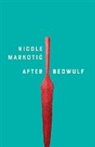 Nicole Markotic, Nicole Markotić - After Beowulf