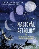 Skye Alexander, Skye (Skye Alexander) Alexander - Magickal Astrology