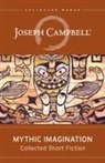 Joseph Campbell - Mythic Imagination