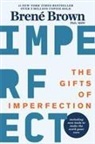 Brene Brown, Brené Brown - The Gifts of Imperfection