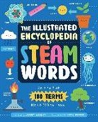 Jenny Jacoby, Vicky Barker - The Illustrated Encyclopedia of Steam Words: An A to Z of 100 Terms Kids Need to Know!