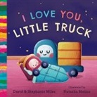 David Miles, Stephanie Miles, Natasha Molins, Natasha Molins - I Love You, Little Truck