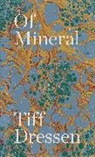Tiff Dressen - Of Mineral