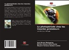 Mayerli Tatiana Borbón Cortés, José Bruno Malaquias, Jéssica Karina Silva Pachú - La photopériode chez les insectes prédateurs