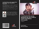 Sima Dayan, Narine Tatoyan - Caratteristiche socio-geografiche del traffico nella Repubblica d'Armenia