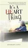 Rosemary Cantu - It's a Heart Thing